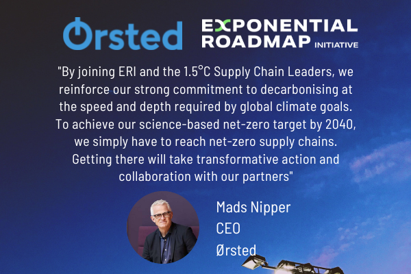 Ørsted joins the 1.5°C Supply Chain Leaders and the Exponential Roadmap Initiative